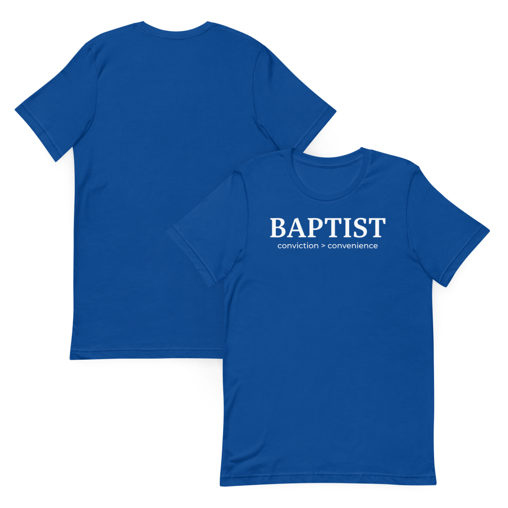 Blue t-shirt featuring the word 'BAPTIST' in large white letters on the front, with the phrase 'conviction > convenience' underneath.